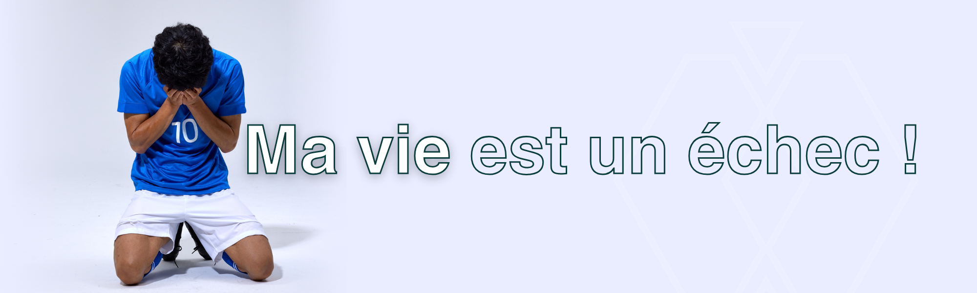 Ma vie est un échec !